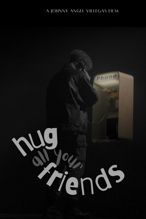 Hug All Your Friends