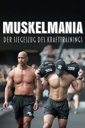 Muskelmania - Der Siegeszug des Krafttrainings