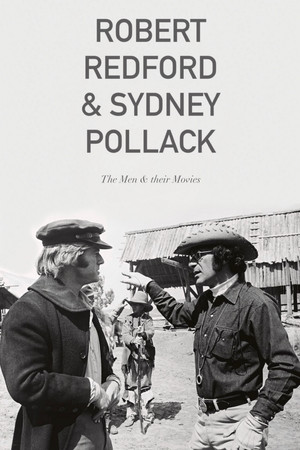 Robert Redford & Sydney Pollack: The Men and Their Movies