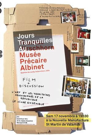 Jours tranquilles au Musee Precaire Albinet