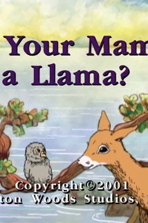 Is Your Mama a Llama?