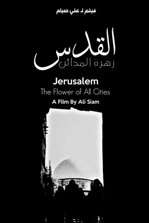Jerusalem: The Flower of All Cities
