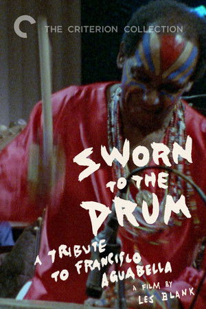 Sworn to the Drum: A Tribute to Francisco Aguabella