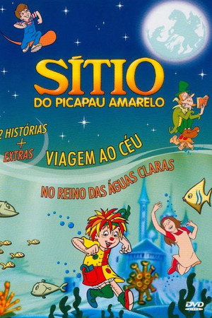 Sítio do Picapau Amarelo: Viagem ao Céu / No Reino das Águas Claras