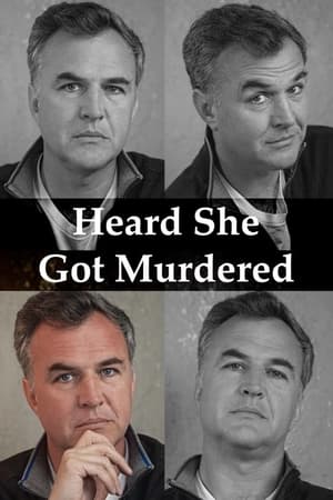 Heard She Got Murdered