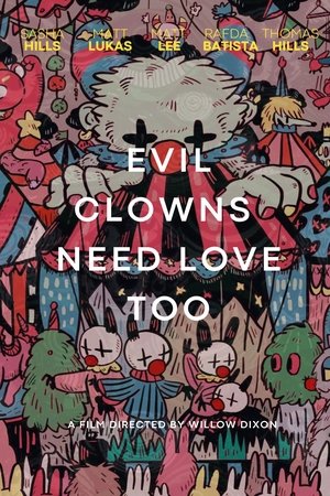 Evil Clowns Deserve Love Too