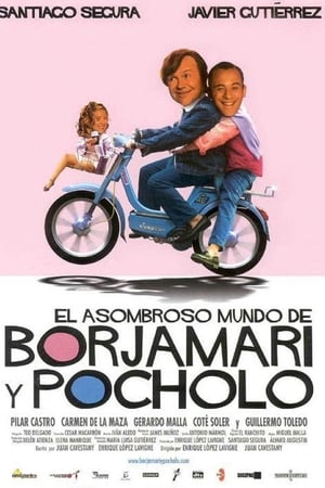 El asombroso mundo de Borjamari y Pocholo