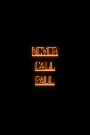 Never Call Paul: Commercial