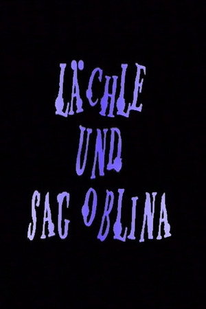 Smile and Say Oblina