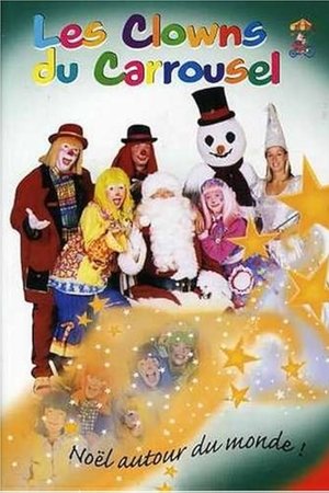 Les Clowns du Carrousel - Noël autour du monde!