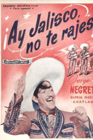 ¡Ay Jalisco, no te rajes!