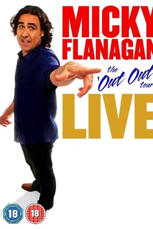 Micky Flanagan: Live - The Out Out Tour