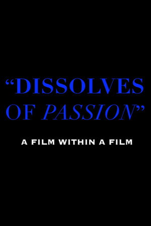 Dissolves of Passion