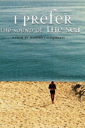 I Prefer the Sound of the Sea