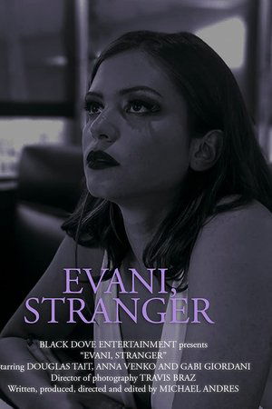 Evani, Stranger