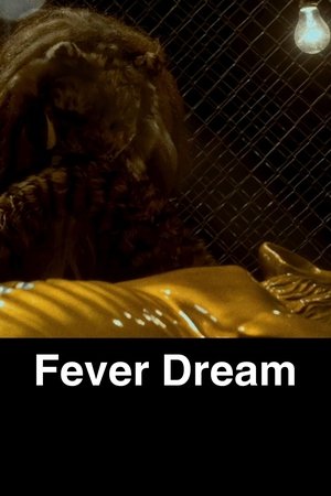 Fever Dream