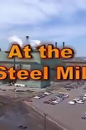 At the Steel Mill