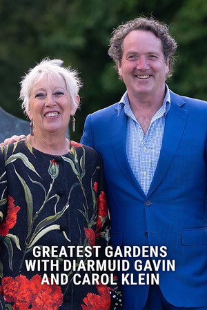 Greatest Gardens with Diarmuid Gavin and Carol Klein