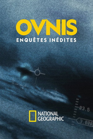 OVNIS, enquêtes inédites