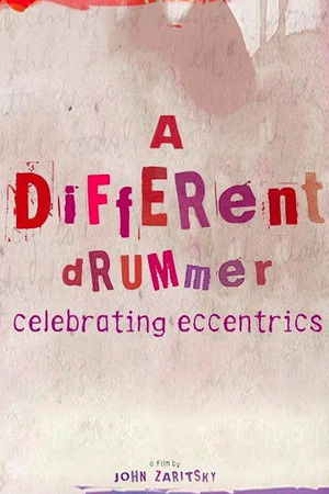 A Different Drummer: Celebrating Eccentrics