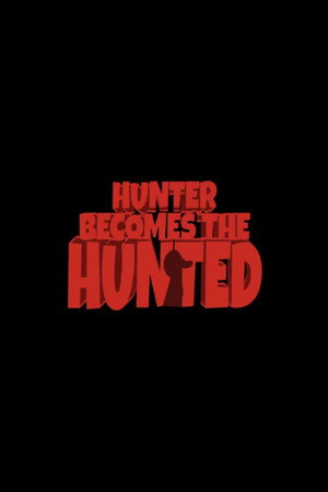The Hunter Becomes The Hunted