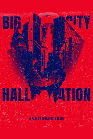 BIG CITY HALLUCINATION