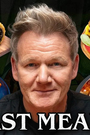 Gordon Ramsay Eats His Last Meal
