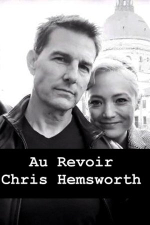 Au Revoir, Chris Hemsworth