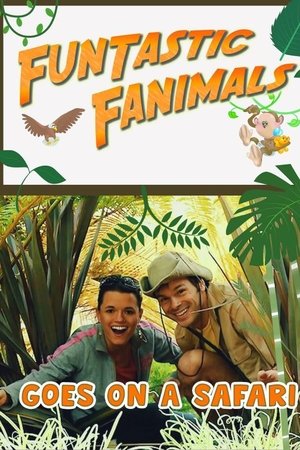 Funtastic Fanimals: Goes On A Safari