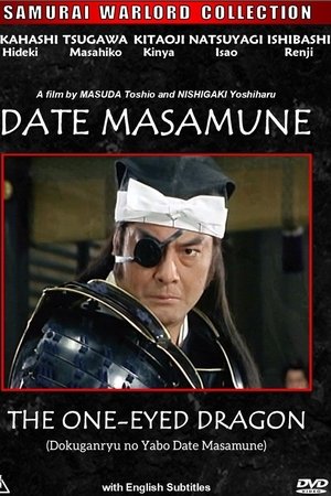 Date Masamune: The One-Eyed Dragon