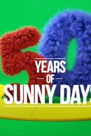 Sesame Street: 50 Years Of Sunny Days