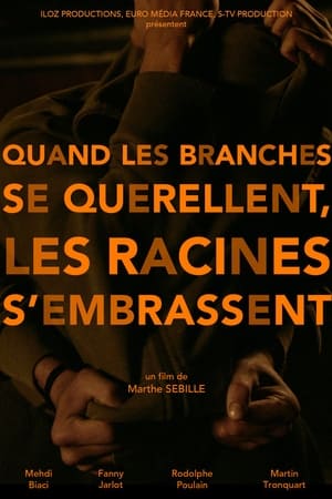 Quand les branches se querellent, les racines s’embrassent