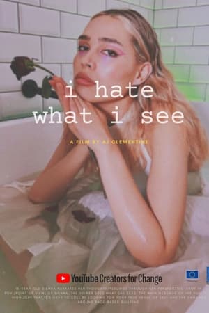 I hate what I see