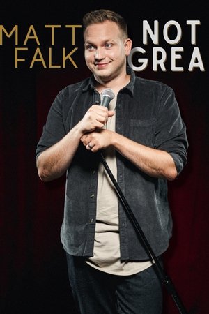 Matt Falk: Not Great