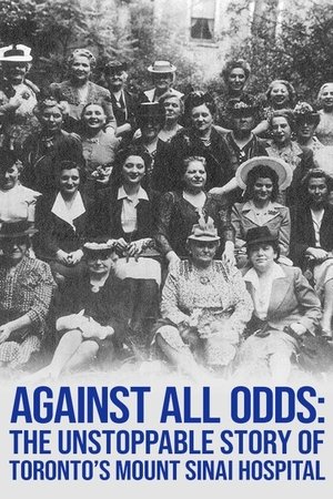 Against All Odds: The Unstoppable Story of Toronto's Mount Sinai Hospital