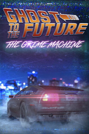 Ghost to the Future: The Grime Machine