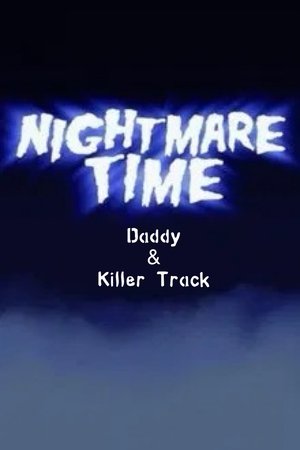 Nightmare Time 2: Daddy & Killer Track