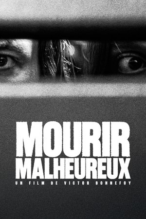 Mourir Malheureux