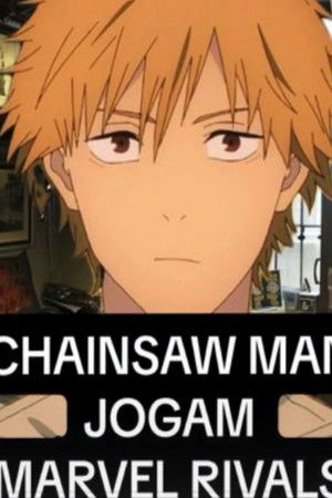 Chainsaw Man jogam Marvel Rivals