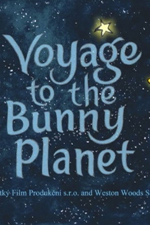 Voyage to the Bunny Planet