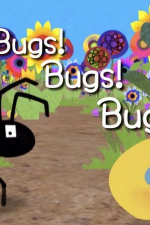 Bugs! Bugs! Bugs!