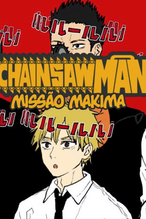 Chainsaw Man: Missão Makima