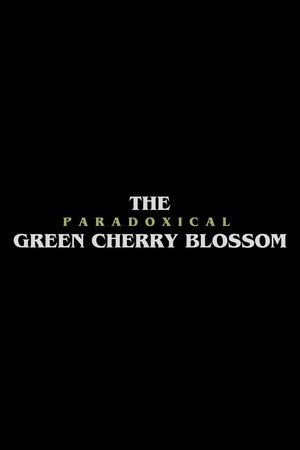 The Paradoxical Green Cherry Blossom