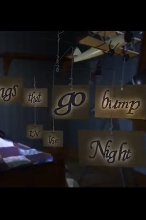 Things That Go Bump in the Night