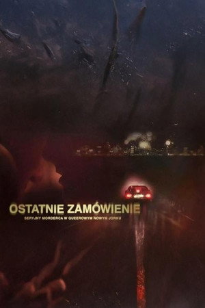 Ostatnie zamówienie: Seryjny morderca w queerowym Nowym Jorku