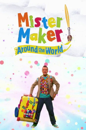 Mister Maker Around the World