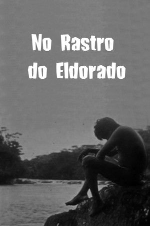 No Rastro do Eldorado No Rastro do Eldorado