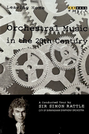Leaving Home: Orchestral Music in the 20th Century