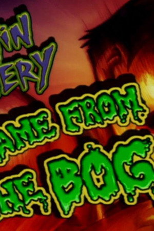 It Came from the Bog