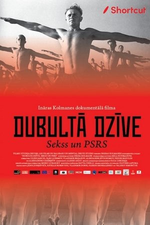 Dubultā Dzīve. Sekss un Padomju Savienība